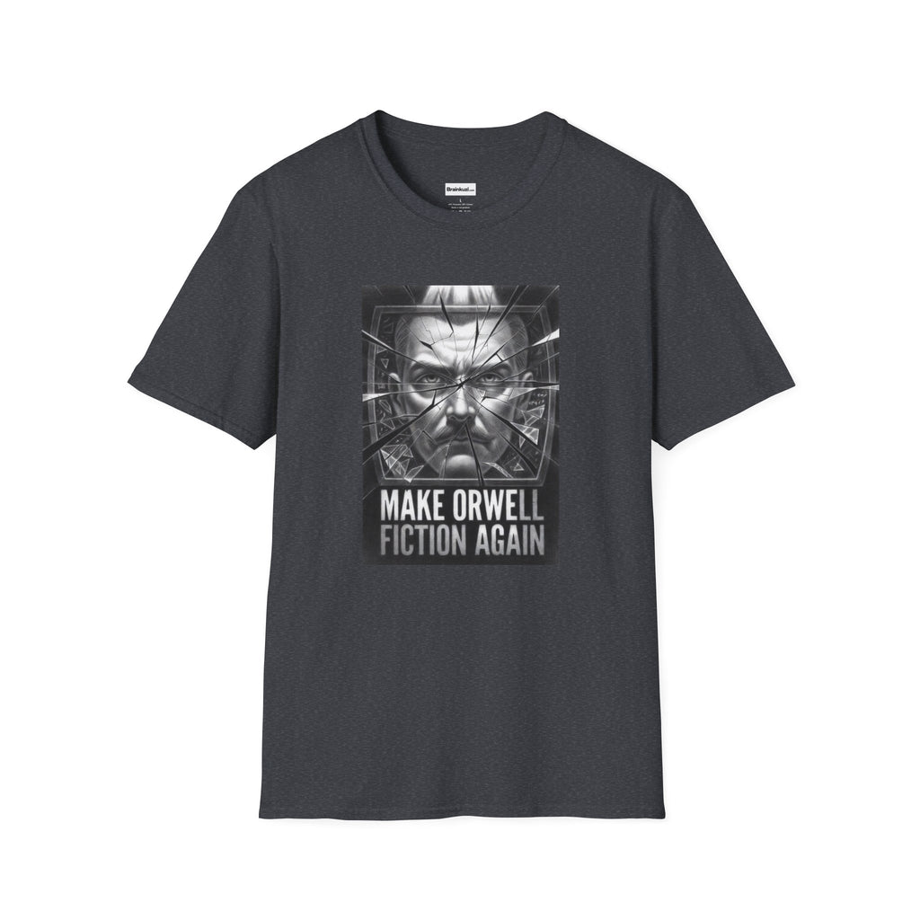 Make Orwell Fiction Again T-Shirt: Shattered Glass | Brainkuzi